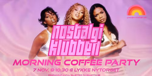 Nostalgiklubben \u2730 Morning Coffee Party \u2730 Lykke Nytorget