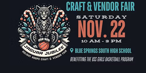 2nd Annual Jaguar Jubilee - Holiday Hoops Craft & Vendor Fair