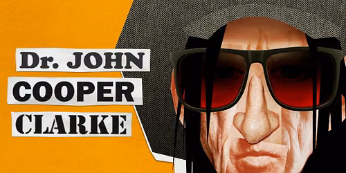 Dr. John Cooper Clarke at Victoria Hall