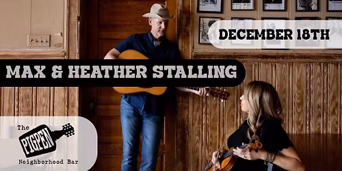 Max & Heather Stalling @ The PigPen 