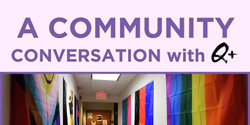 A Community Conversation with Q+