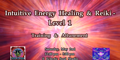 Intuitive Energy Healing & Reiki - Level 1 