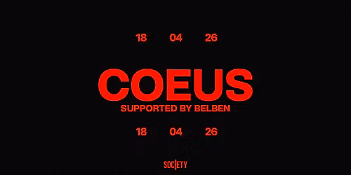 SOCIETY \u2719 COEUS \u2719 SAT 18.04