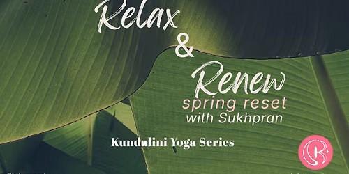 Relax & Renew: 3 Week Kundalini Spring Reset