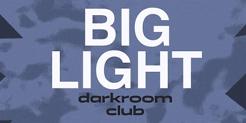BIG LIGHT Darkroom Club