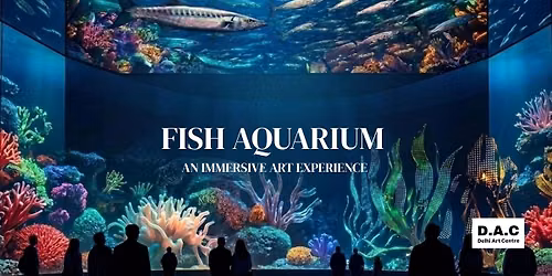 FISH AQUARIUM AN IMMERSIVE ART EXPERIENCE