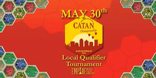 CATAN Local Qualifier - Earn a chance at Nationals!