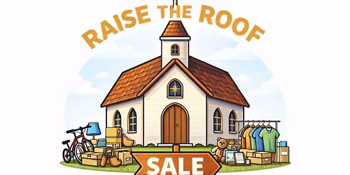 Raise the Roof Yard Sale