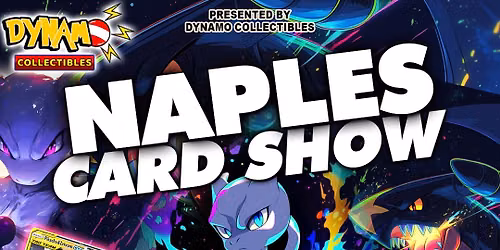 Naples Card Show - July 19th