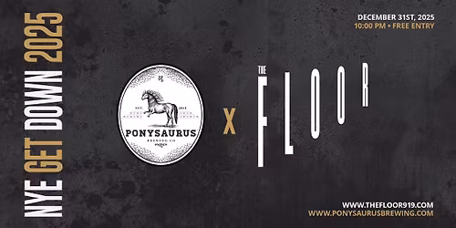 The Floor x Ponysaurus pres. NYE Get Down 2025
