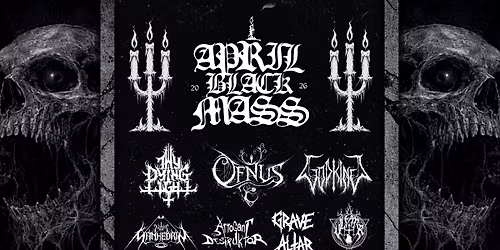 April Black Mass - Extreme Metal All Dayer