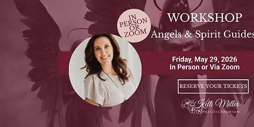 Angels & Spirit Guides Workshop with Psychic\/Medium Kelli Miller