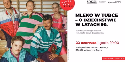 \u201eMleko w tubce - o dzieci\u0144stwie w latach 90.\u201d \u2013 spektakl Fundacji Analog Collective | TEATR POLSKA
