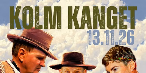 KOLM KANGET: ERKKI H\u00dcVA, ARNOLD OKSMAA, MARCO TASANE