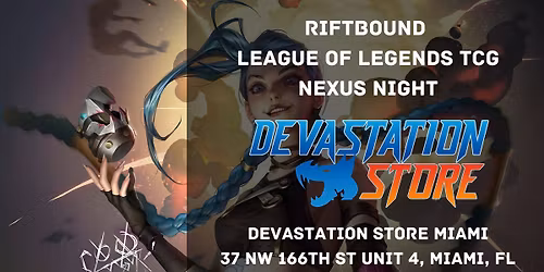 RIFTBOUND TCG - NEXUS NIGHT DEVASTATION STORE MIAMI