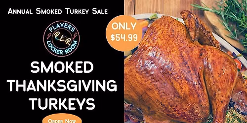 Order your Thanksgiving Day Smoked Turkey Today!!!