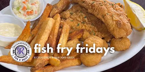 Fish Fry Friday's at Richardson's Bar & Grill