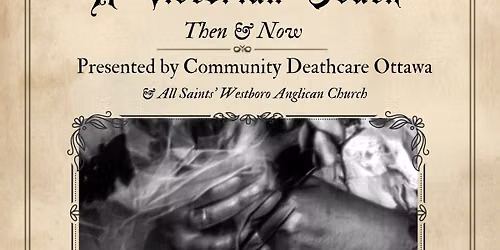 A Victorian Death: Community Deathcare Expo Then and Now