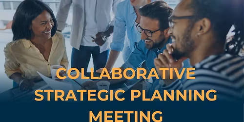 Collaborative Strategic Planning Meeting