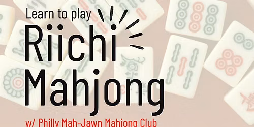 Riichi Mahjong with Philly Mah-Jawn