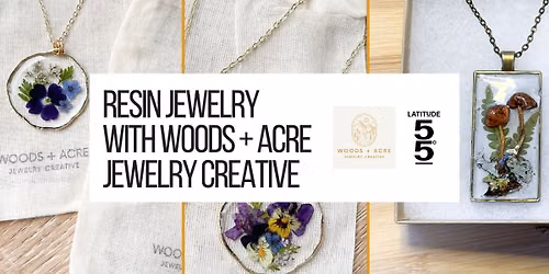 Make resin jewelry with Woods + Acre Jewelry Creative