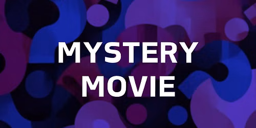 Mystery Movie | New Farm Cinemas