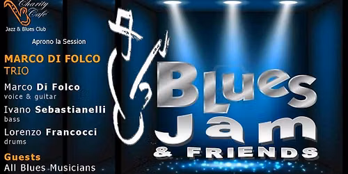 BLUES JAM & FRIENDS | MARCO DI FOLCO TRIO