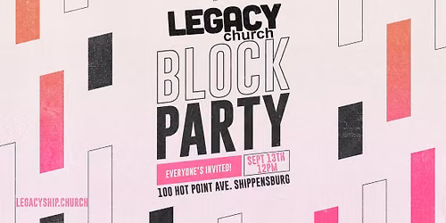 Legacy Block Party!