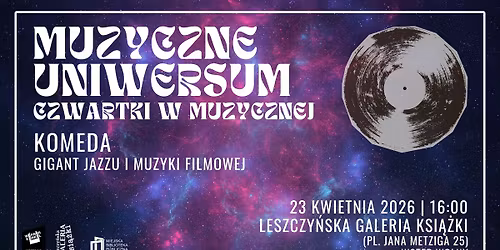 Muzyczne Uniwersum: Komeda - gigant jazzu i muzyki filmowej