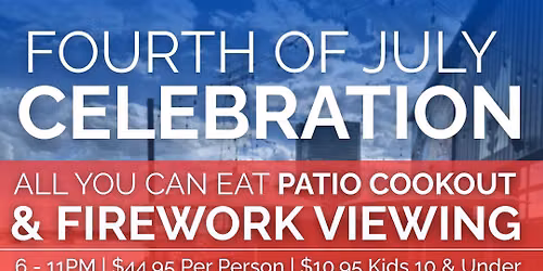 4th of July Patio Cookout & Firework Viewing