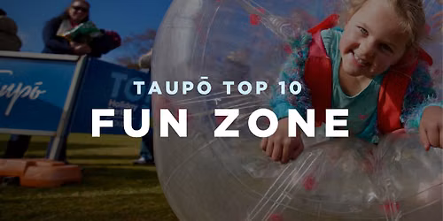 Taup\u014d Top 10 Fun Zone