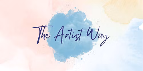 The Artist Way - Exhibition and Workshops