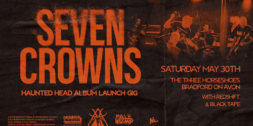 SEVEN CROWNS - 'Haunted Head' Album Launch | Sat May 30th