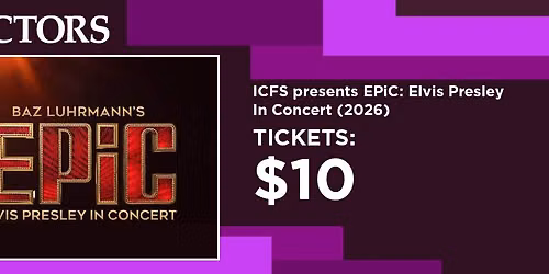 ICFS presents EPiC: Elvis Presley in Concert (2026)