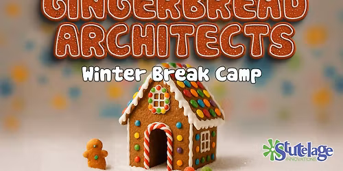 Gingerbread Architects  Winter School Break Camp - EAST AMHERST