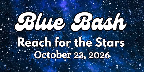 Blue Bash 2026: Reach for the Stars