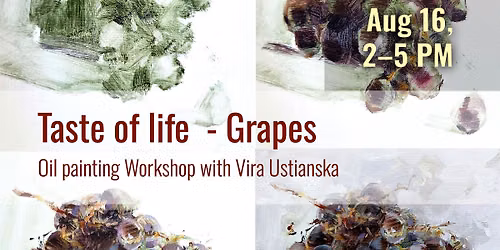 Taste of Life \u2013 Grapes | Oil Painting Workshop