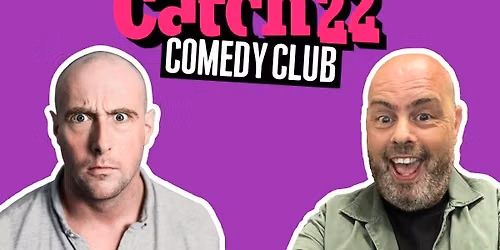 Catch 22 Comedy Club: June