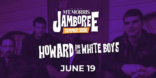 Mt. Morris Jamboree Featuring Howard and the White Boys