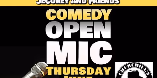 Comedy Open Mic Night @ Churchills!