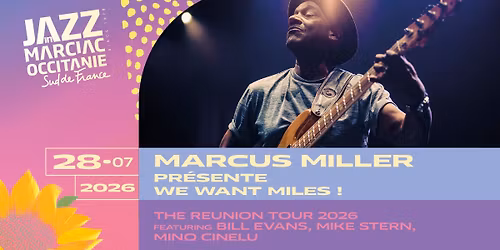 MARCUS MILLER "WE WANT MILES !" \/ JAZZ IN MARCIAC