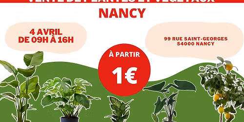 NANCY - V\u00e9g\u00e9taux et Plantes \u00e0 partir de 1\u20ac by Plantes Addict