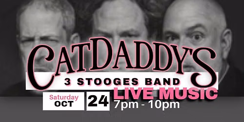 3 Stooges LIVE at CatDaddy's Tavern