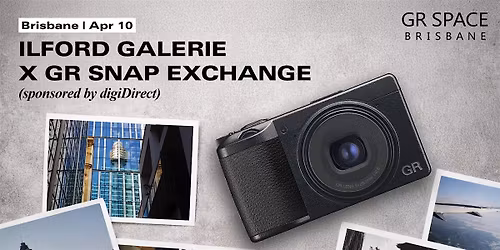 ILFORD Galerie x GR Snap Exchange