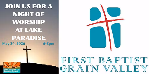 First Baptist Church of Grain Valley - Outdoor Worship Night LIVE! @ Lake Paradise Camping Resort