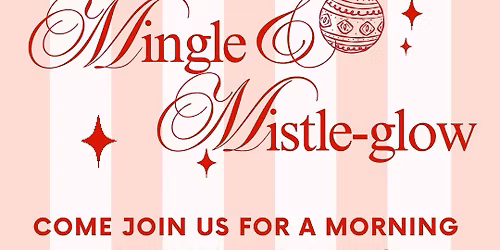 Mingle & Mistle-Glow