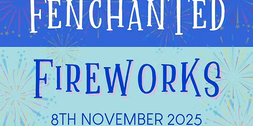 Fenchanted Fireworks 2025