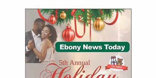 Ebony News Today Invites You to a Festive Christmas Party & Toy Drive