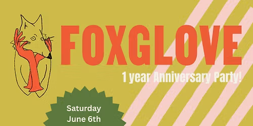 Foxglove is turning ONE!!