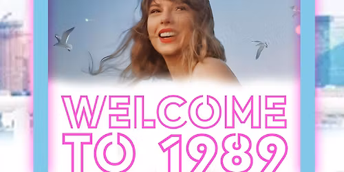 Welcome to 1989: Swiftie Party for All Eras (Ages)